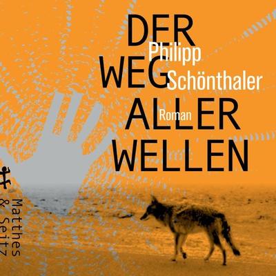 Der Weg aller Wellen - Philipp Schönthaler, Audio, 9783957578358