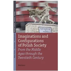 Imaginations and Configurations of Polish Society, Fachbücher von Jürgen Höchtker Heyde, Dietlind, Hüchtker, Dobrochna, Kalwa u a