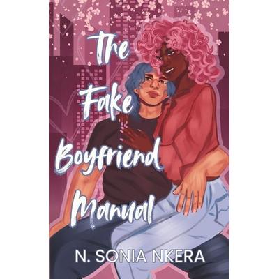 The Fake Boyfriend Manual, Taschenbuch von N. Sonia Nkera, Independently published