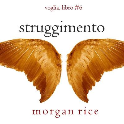 Struggimento (Voglia – Libro & 6) - Morgan Rice, Audio, 9798341599277