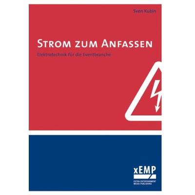 Strom zum Anfassen, Taschenbuch von Sven Kubin, XEMP - extra Entertainment Media Publishing, 978-3-938862-18-6