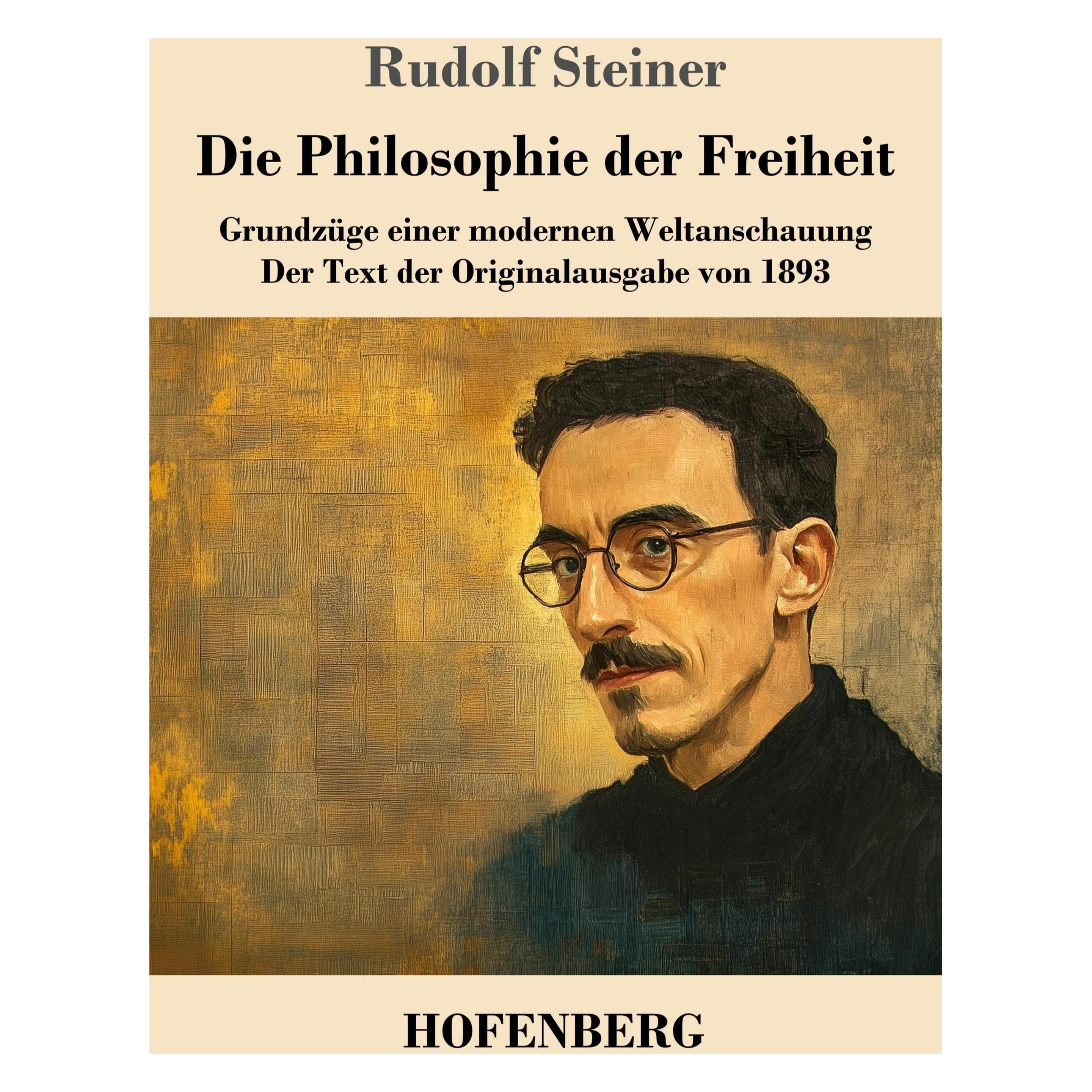 Henricus - Edition Deutsche Klassik Steiner:Die Philosophie der Freiheit (Deutsch, Softcover, Rudolf Steiner) (64894172)
