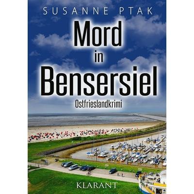 Mord in Bensersiel. Ostfrieslandkrimi, Taschenbuch von Susanne Ptak, Klarant, 978-3-96586-654-6