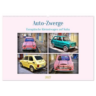 Auto-Zwerge - Europäische Kleinstwagen auf Kuba (Wandkalender 2027 DIN A2 quer), CALVENDO Monatskalender