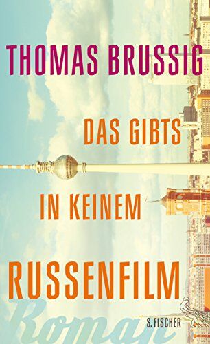 Thomas Brussig - Das gibts in keinem Russenfilm: Roman - Preis vom 10.10.2026 11:48:34 h