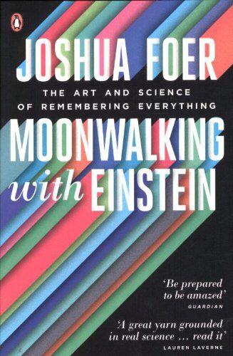 Joshua Foer - Moonwalking with Einstein: The Art and Science of Remembering Everything - Preis vom 17.10.2026 19:25:27 h