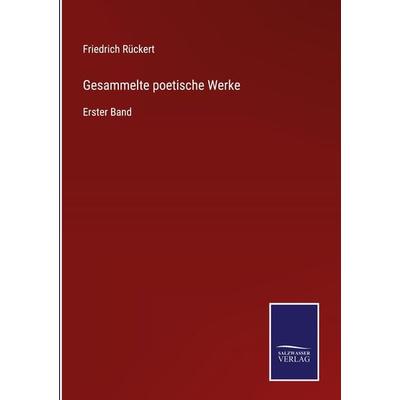 Gesammelte poetische Werke, Gebundene Ausgabe von Friedrich Rückert, Outlook, 978-3-375-05341-3