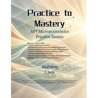 Practice to Mastery, Taschenbuch von Jiazheng Chen, Jiazheng Chen