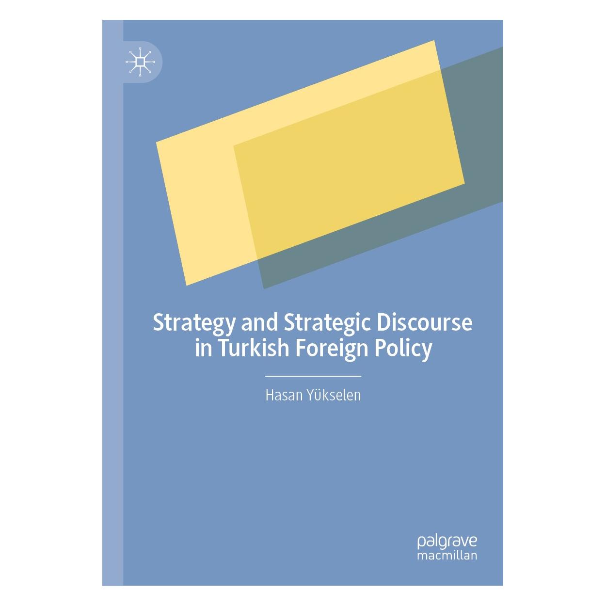 Springer Strategy and Strategic Discourse in Turkish Foreign Policy (Englisch, Hardcover, Hasan Yükselen) (9783030390365)