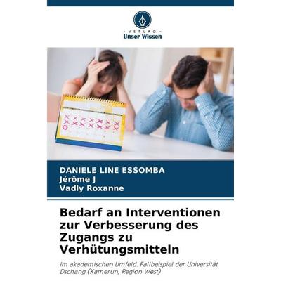 Bedarf an Interventionen zur Verbesserung des Zugangs zu Verhütungsmitteln, Taschenbuch von Daniele Line Essomba,Jérôme J.,Vadly Roxanne, Verlag Unser