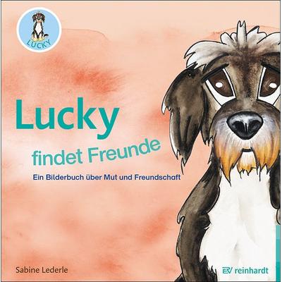 Lucky findet Freunde, Gebundene Ausgabe von Sabine Lederle, Ernst Reinhardt Verlag, 978-3-497-02980-8