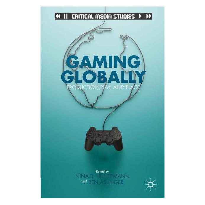 Palgrave Macmillan Gaming Globally (Englisch, Hardcover, B. Aslinger, N. Huntemann) (63334254)