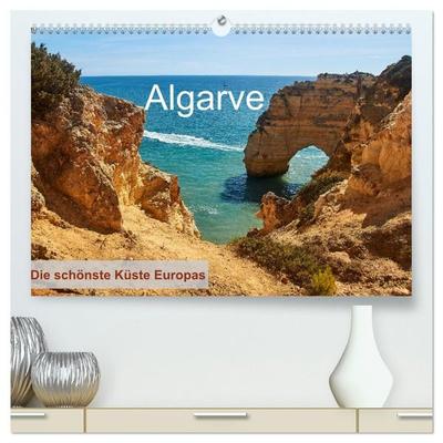 Algarve - Die schönste Küste Europas (hochwertiger Premium Wandkalender 2027 DIN A2 quer), Kunstdruck in Hochglanz