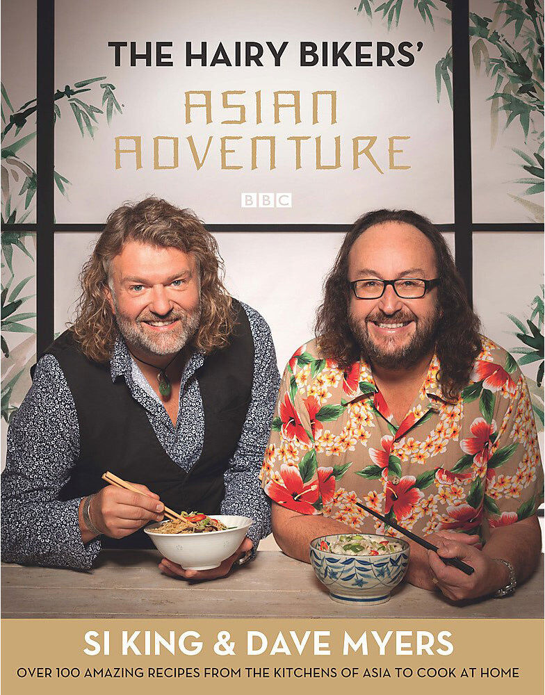 W&N The Hairy Bikers Asian Adventure Si King & Dave Myers: Over 100 Amazing Recipes from the Kitchens of Asia to Cook at Home