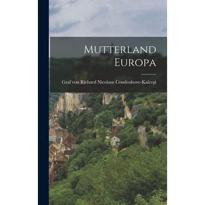 Mutterland Europa, Gebundene Ausgabe von , Tradd Street Press, 978-1-01-748671-1