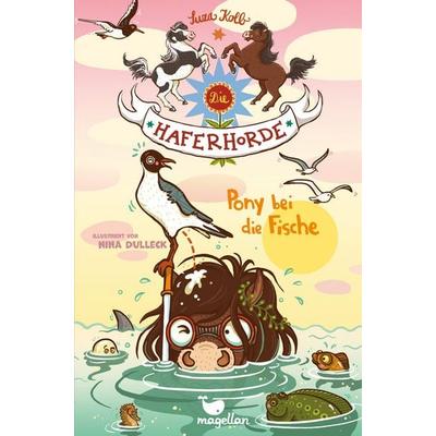 Die Haferhorde - Pony bei die Fische, Gebundene Ausgabe von Suza Kolb, Magellan, 978-3-7348-4041-8
