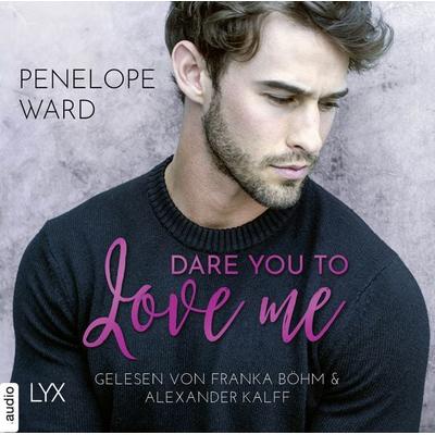 Dare You to Love Me - Penelope Ward, Audio, 9783966353632