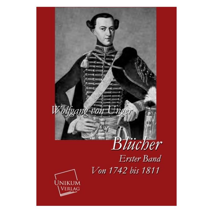 Unikum Blücher (Deutsch, Softcover, Wolfgang von Unger) (55417797)