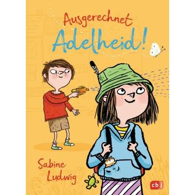 Ausgerechnet Adelheid!, Gebundene Ausgabe von Sabine Ludwig, CBJ