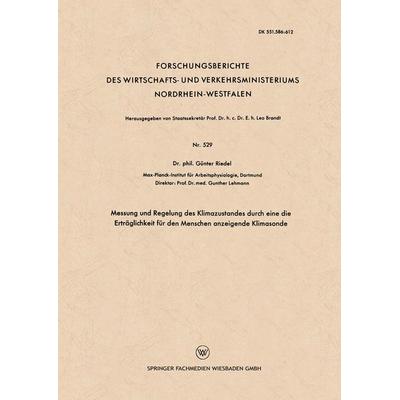 Messung und Regelung des Klimazustandes durch eine die Erträglichkeit für den Menschen anzeigende Klimasonde, Taschenbuch von Günter Riedel, VS Verlag