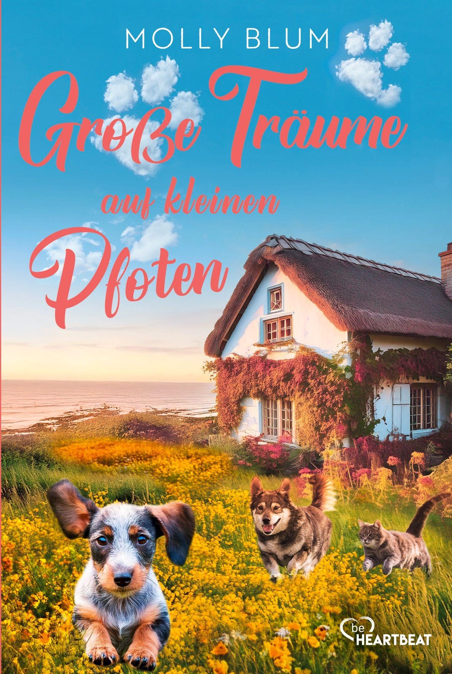 Molly Blum - Große Träume auf kleinen Pfoten: Ein wunderschöner Roman über ein kleines Tierheim in Cornwall, in dem Hunde und Herzen ein Zuhause finden. (Vier ... Liebes- und Tiergeschichten, Band 4) - Preis vom 09.10.2026 07:28:09 h
