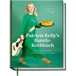 Patricia Kelly's Family-Kochbuch, Ratgeber von Hubertus Schüler, Patricia Kelly