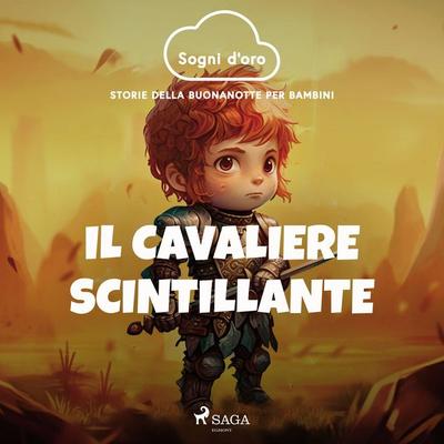 Il cavaliere scintillante - Octo P.,Andrea Buonaguidi, Audio, 9788728553701