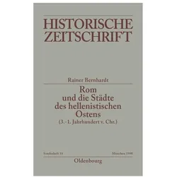 Rom und die Städte des hellenistischen Ostens (3. - 1. Jahrhundert v.Chr.), Fachbücher von Rainer Bernhardt