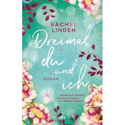Dreimal du und ich, Taschenbuch von Rachel Linden, dtv