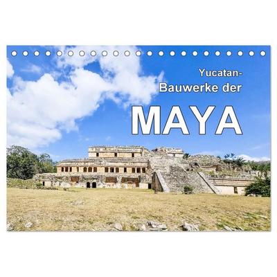 Yucatan-Bauwerke der MAYA (Tischkalender 2027 DIN A5 quer), CALVENDO Monatskalender