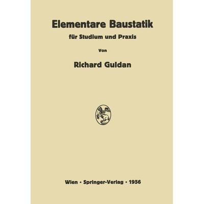 Elementare Baustatik für Studium und Praxis, Taschenbuch von Richard Guldan, Springer Wien, 978-3-7091-8035-8