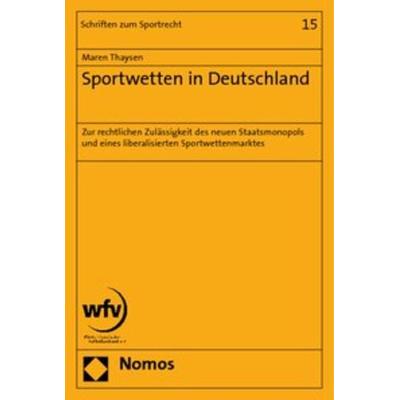 Sportwetten in Deutschland, Taschenbuch von Maren Thaysen, Nomos, 978-3-8329-4258-8