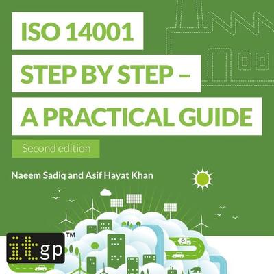 ISO 14001 Step by Step - A practical guide - Naeem Sadiq,Asif Hayat Khan, Audio, 9781787783690