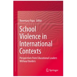 School Violence in International Contexts, Fachbücher von Rosemary Papa