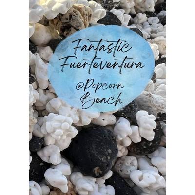 Fantastic FUERTEVENTURA @ Popcorn Beach., Taschenbuch von Nicole Strobel, Epubli, 978-3-565-22649-8
