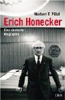 Norbert F. Pötzl - Erich Honecker. Eine deutsche Biographie - Preis vom 09.10.2026 07:28:09 h