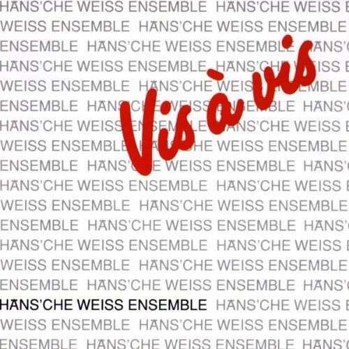 Häns'Che Weiss Ensemble - Vis a Vis - Preis vom 11.10.2026 03:10:56 h