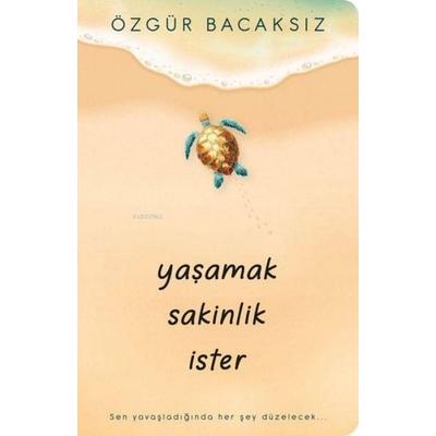 Yasamak Sakinlik Ister, Taschenbuch von Özgür Bacaksiz, Indigo Kitap