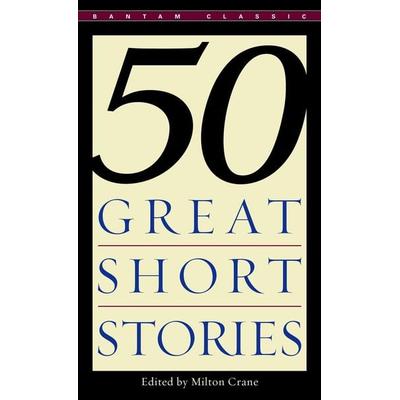 Fifty Great Short Stories, Taschenbuch von Milton Crane, Random House LLC US, 978-0-553-27745-6