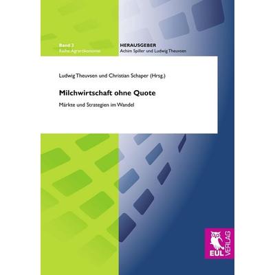 Milchwirtschaft ohne Quote, Taschenbuch von , Josef Eul Verlag, 978-3-89936-759-1