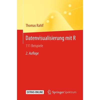 Datenvisualisierung mit R, Taschenbuch von Thomas Rahlf, Springer Berlin, 978-3-662-54819-6