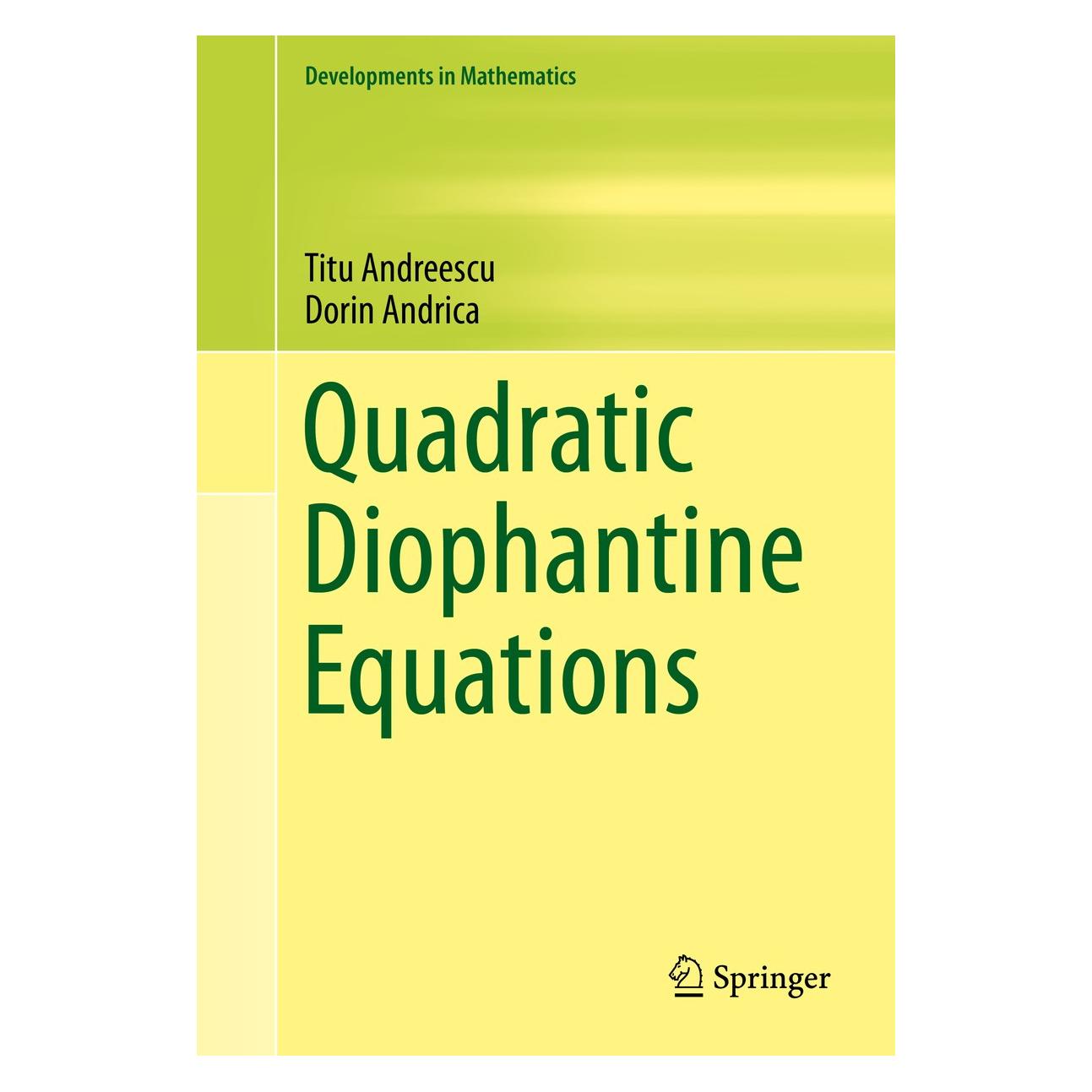 Springer Quadratic Diophantine Equations (Englisch, Hardcover, Dorin Andrica, Titu Andreescu) (9780387351568)