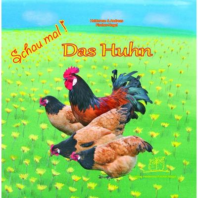 Schau mal ! / Schau mal! Das Huhn, Gebundene Ausgabe von Andreas Fischer-Nagel,Heiderose Fischer-Nagel,Marzena Zornik, Fischer-Nagel, H,