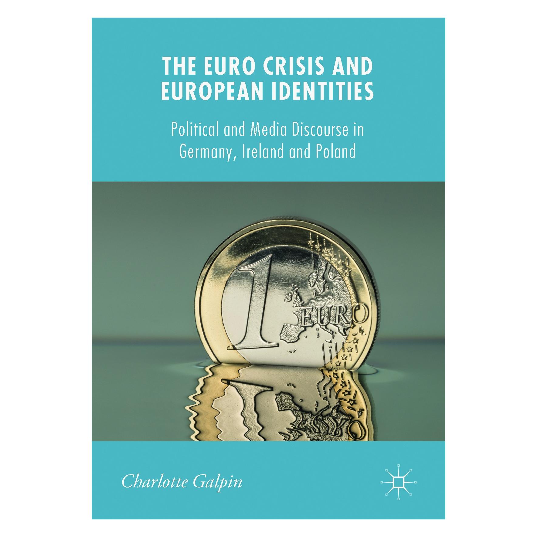Springer Galpin:The Euro Crisis and European Ide (Englisch, Hardcover, Charlotte Galpin) (9783319516103)