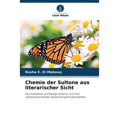 Chemie der Sultone aus literarischer Sicht, Taschenbuch von Rasha E. El-Mekawy, Verlag Unser Wissen, 978-620-9-25975-3
