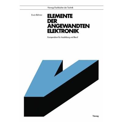 Elemente der angewandten Elektronik, Taschenbuch von Erwin Böhmer, Vieweg & Teubner, 978-3-528-34090-2