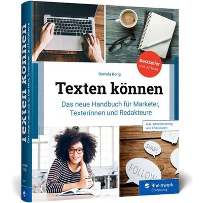 Texten können, Gebundene Ausgabe von Daniela Rorig, Rheinwerk, 978-3-8362-9311-2