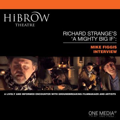 HiBrow: Richard Strange's A Mighty Big If - Mike Figgis - Richard Strange,Mike Figgis, Audio, 9781509488414