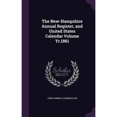 The New-Hampshire Annual Register, and United States Calendar Volume Yr.1861, Gebundene Ausgabe von John Farmer,G. Parker Lyon, Touchladybirdlucky