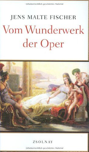 Fischer, Jens Malte - Vom Wunderwerk der Oper - Preis vom 15.10.2026 23:06:25 h